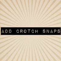 Add crotch snaps