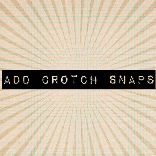 Add crotch snaps